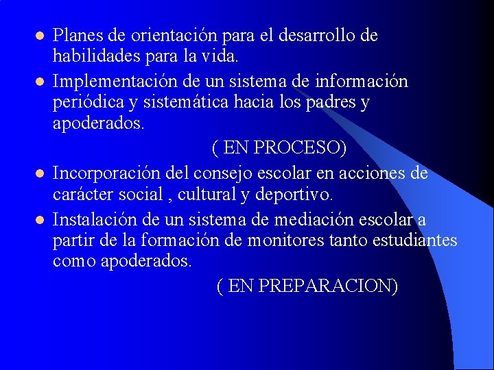 l l Planes de orientación para el desarrollo de habilidades para la vida. Implementación