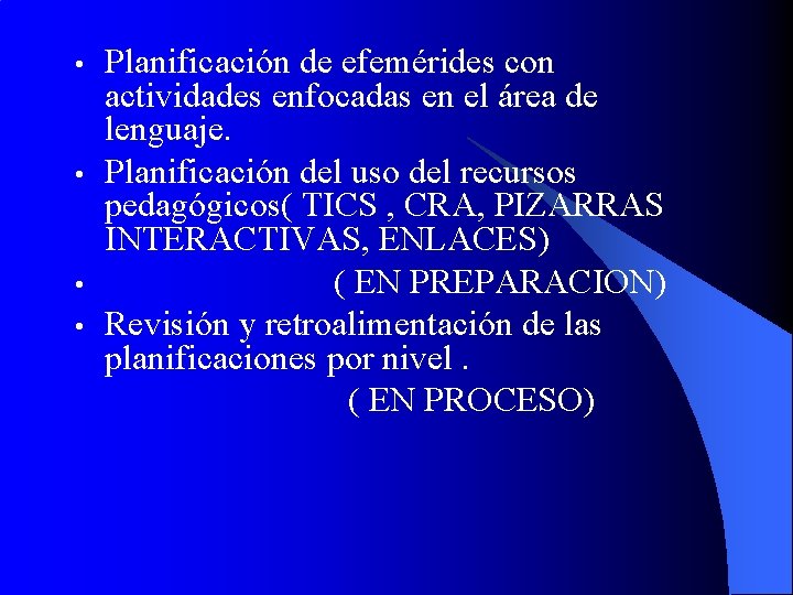  • • Planificación de efemérides con actividades enfocadas en el área de lenguaje.