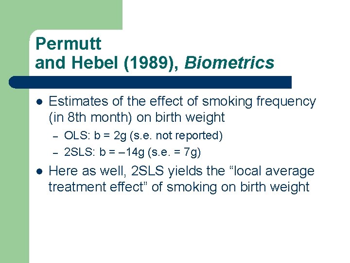 Permutt and Hebel (1989), Biometrics l Estimates of the effect of smoking frequency (in
