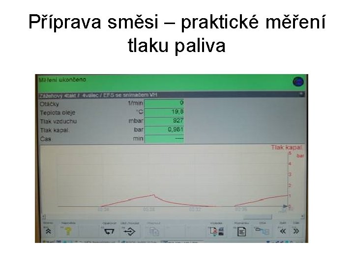 Příprava směsi – praktické měření tlaku paliva 