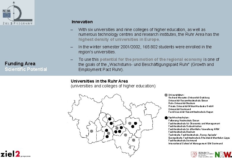 Innovation Funding Area Scientific Potential – With six universities and nine colleges of higher