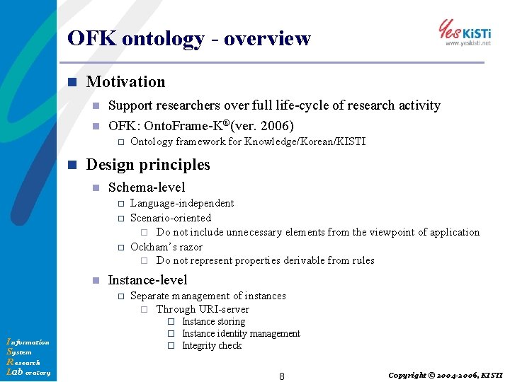 OFK ontology - overview n Motivation Support researchers over full life-cycle of research activity