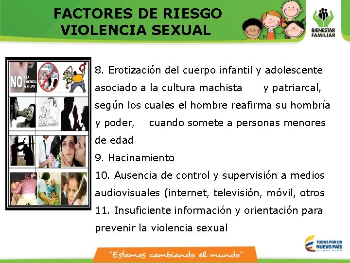 FACTORES DE RIESGO VIOLENCIA SEXUAL 8. Erotización del cuerpo infantil y adolescente asociado a