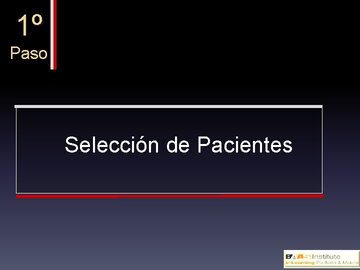 1º Paso Selección de Pacientes 