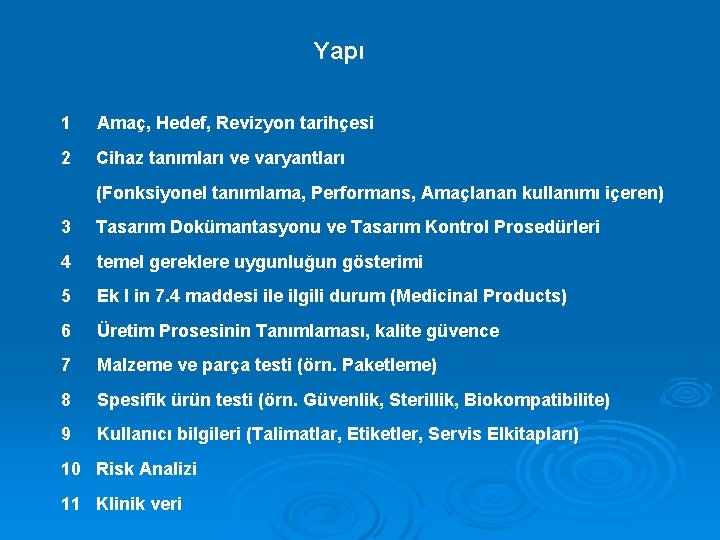 Yapı 1 Amaç, Hedef, Revizyon tarihçesi 2 Cihaz tanımları ve varyantları (Fonksiyonel tanımlama, Performans,