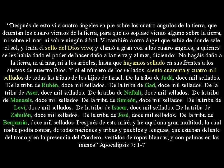 “Después de esto vi a cuatro ángeles en pie sobre los cuatro ángulos de