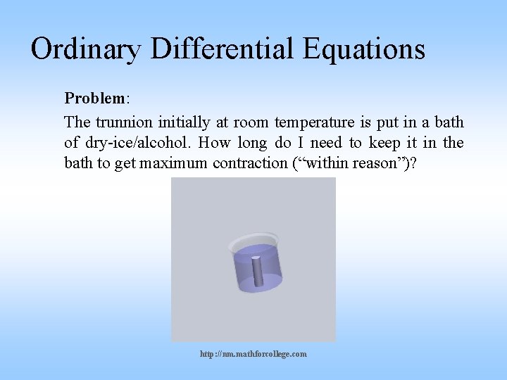 Ordinary Differential Equations Problem: The trunnion initially at room temperature is put in a