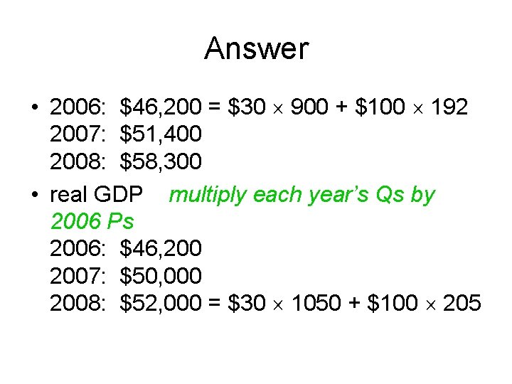 Answer • 2006: $46, 200 = $30 900 + $100 192 2007: $51, 400