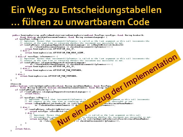 Ein Weg zu Entscheidungstabellen … führen zu unwartbarem Code } public Routing. Decision get.