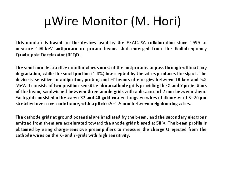 μWire Monitor (M. Hori) This monitor is based on the devices used by the