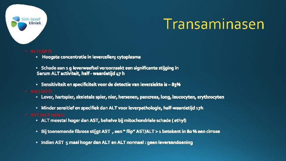 Transaminasen • ALT( GPT) • Ast ( GOT) • AST /ALT ratio’s: 