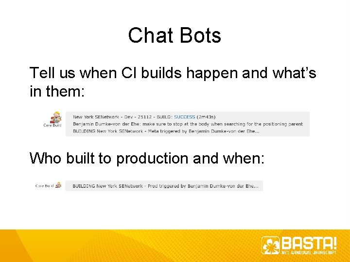 Chat Bots Tell us when CI builds happen and what’s in them: Who built