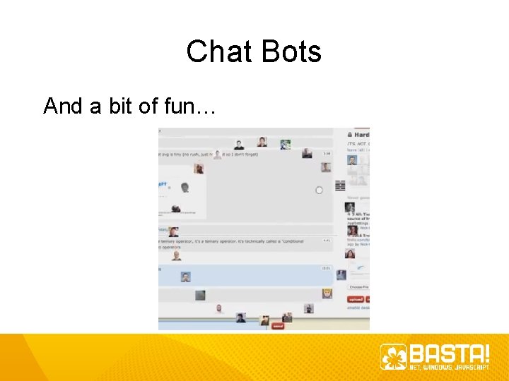 Chat Bots And a bit of fun… 