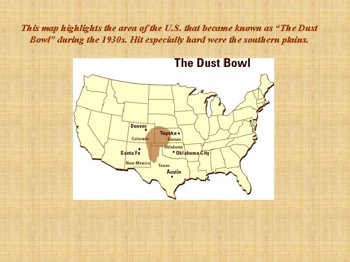 This map highlights the area of the U. S. that became known as “The