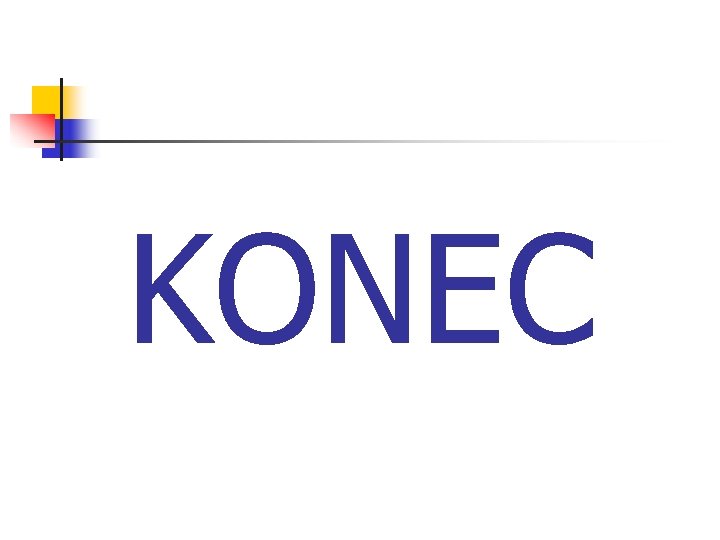 KONEC 