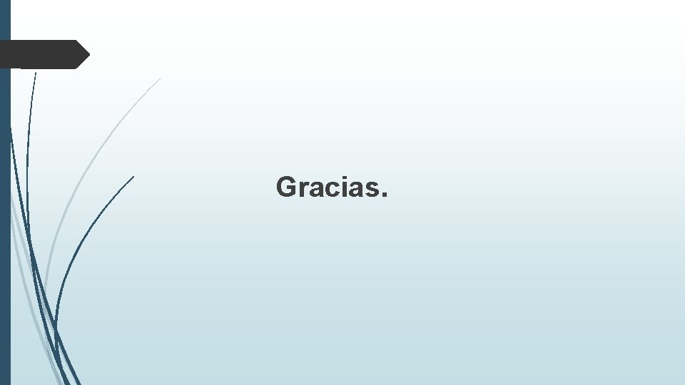 Gracias. 