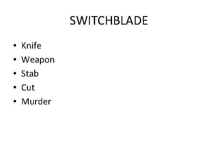 SWITCHBLADE • • • Knife Weapon Stab Cut Murder 