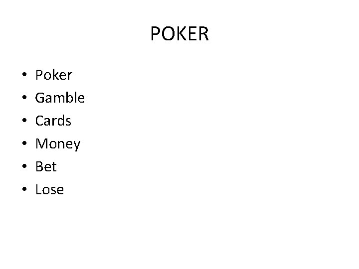 POKER • • • Poker Gamble Cards Money Bet Lose 