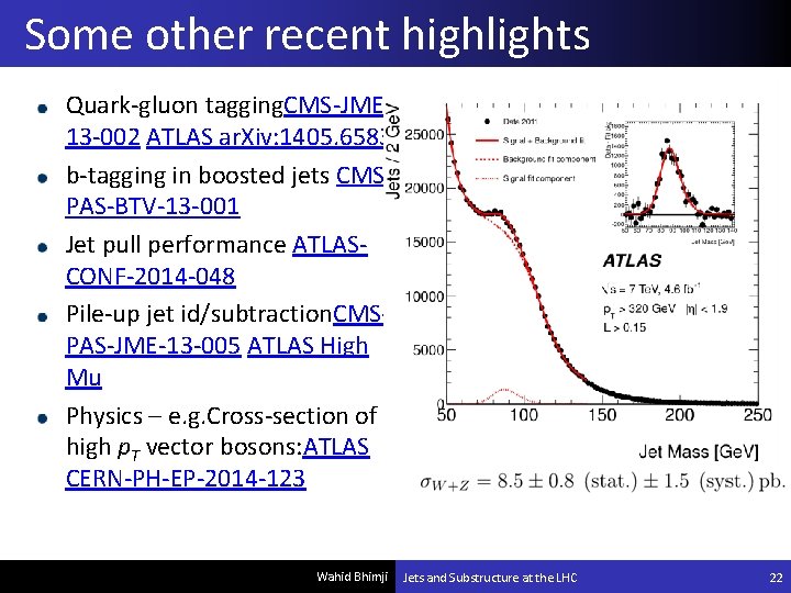 Some other recent highlights Quark-gluon tagging. CMS-JME 13 -002 ATLAS ar. Xiv: 1405. 6583