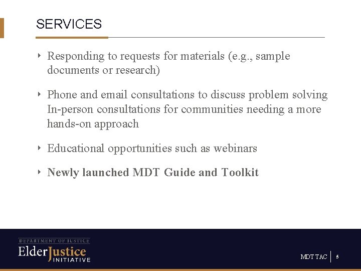 SERVICES ‣ Responding to requests for materials (e. g. , sample documents or research)