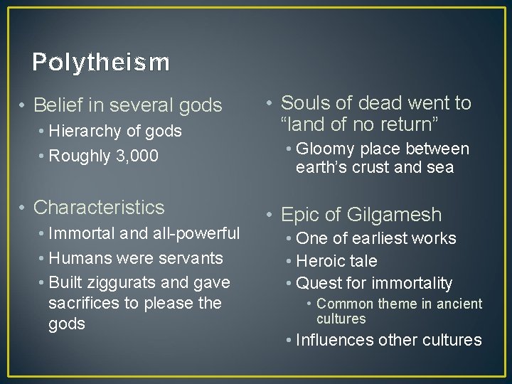 Polytheism • Belief in several gods • Hierarchy of gods • Roughly 3, 000