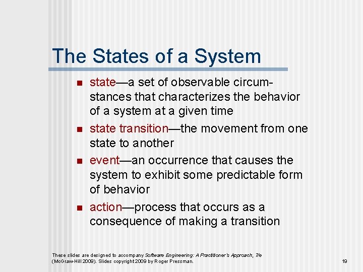 The States of a System n n state—a set of observable circumstances that characterizes The States of a System n n state—a set of observable circumstances that characterizes