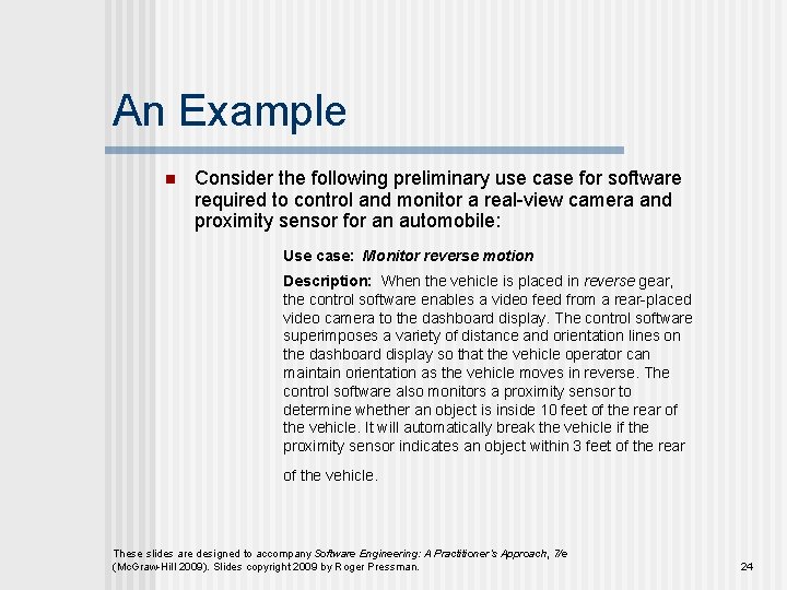 An Example n Consider the following preliminary use case for software required to control An Example n Consider the following preliminary use case for software required to control