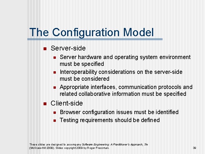 The Configuration Model n Server-side n n Server hardware and operating system environment must The Configuration Model n Server-side n n Server hardware and operating system environment must