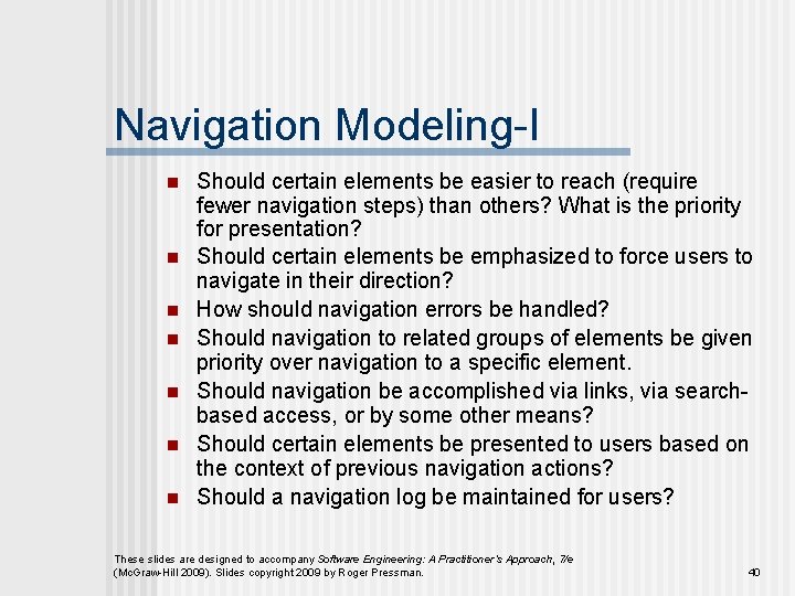 Navigation Modeling-I n n n n Should certain elements be easier to reach (require Navigation Modeling-I n n n n Should certain elements be easier to reach (require
