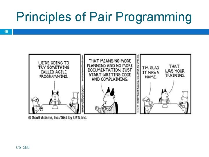 Principles of Pair Programming 10 CS 380 