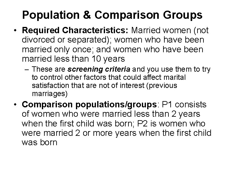 Population & Comparison Groups • Required Characteristics: Married women (not divorced or separated); women