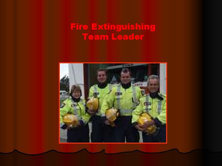 Fire Extinguishing Team Leader 