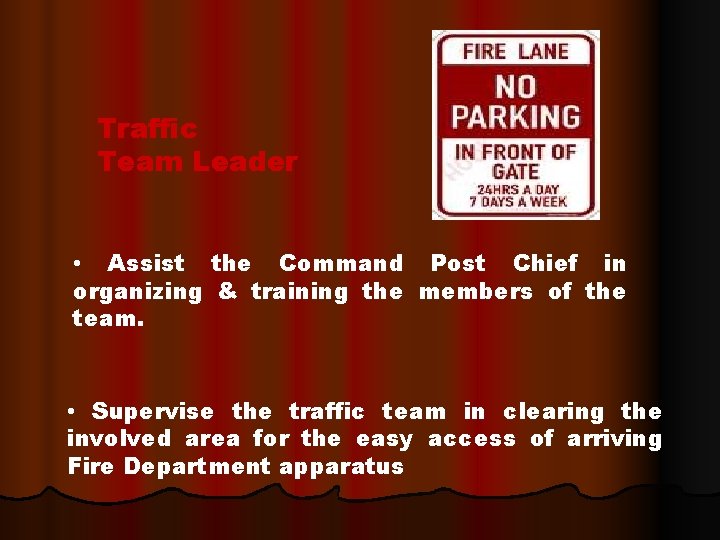 Traffic Team Leader • Assist the Command Post Chief in organizing & training the