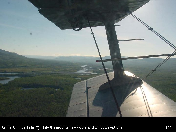 Secret Siberia (photos©) Into the mountains – doors and windows optional 100 