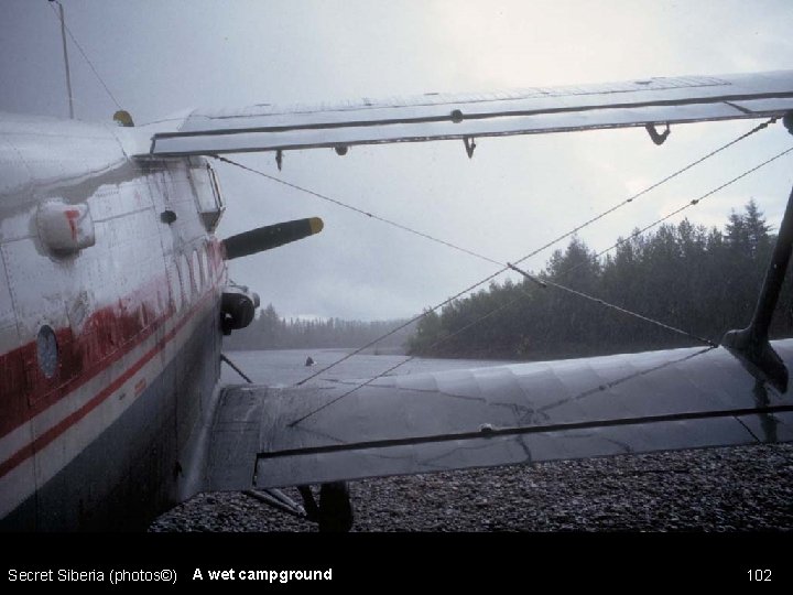 Secret Siberia (photos©) A wet campground 102 