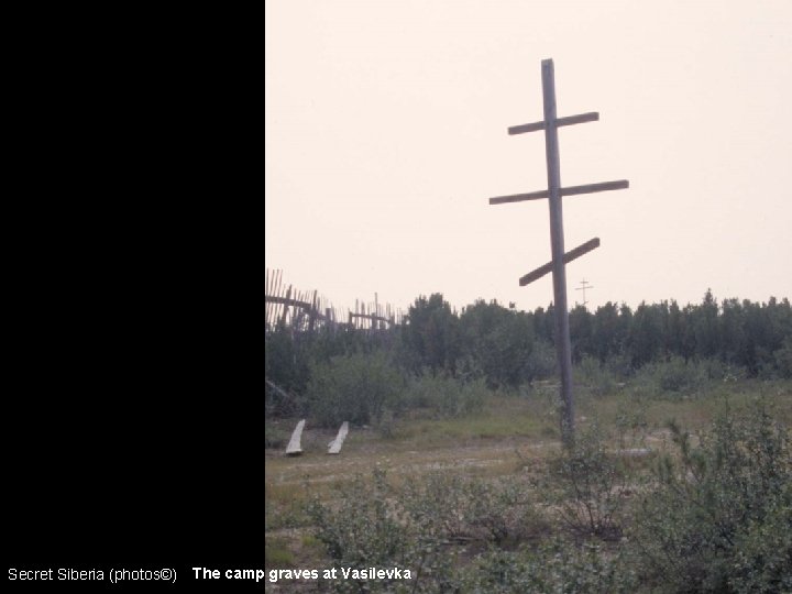 Secret Siberia (photos©) The camp graves at Vasilevka 116 