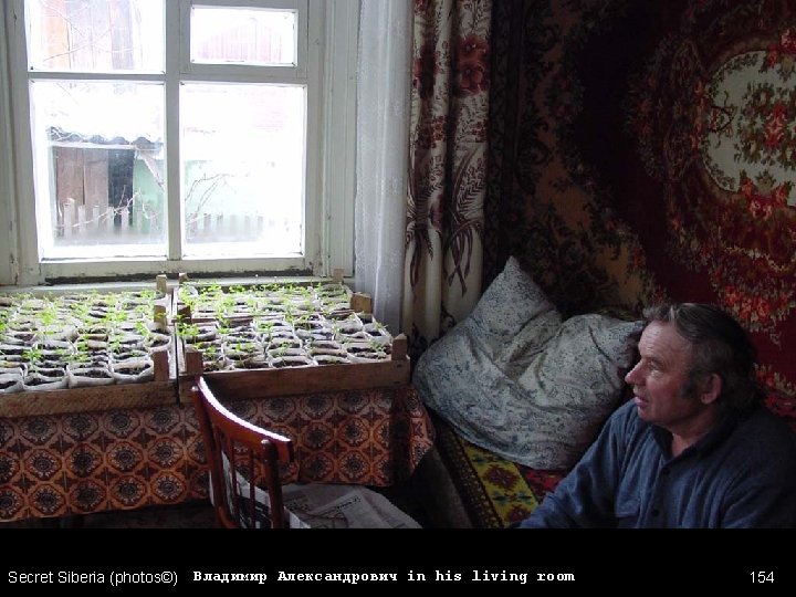 Secret Siberia (photos©) Владимир Александрович in his living room 154 