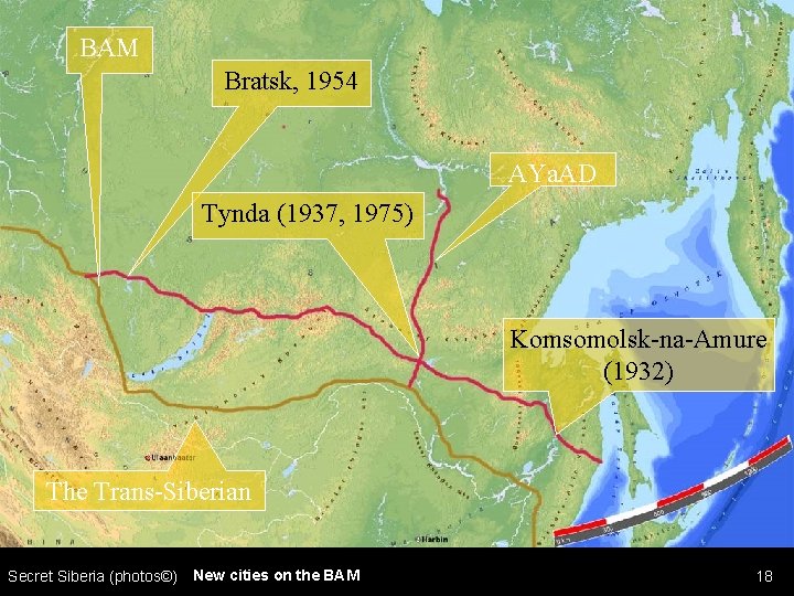 BAM Bratsk, 1954 AYa. AD Tynda (1937, 1975) Komsomolsk-na-Amure (1932) The Trans-Siberian Secret Siberia