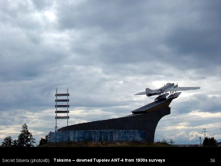 Secret Siberia (photos©) Taksimo – downed Tupolev ANT-4 from 1930 s surveys 36 