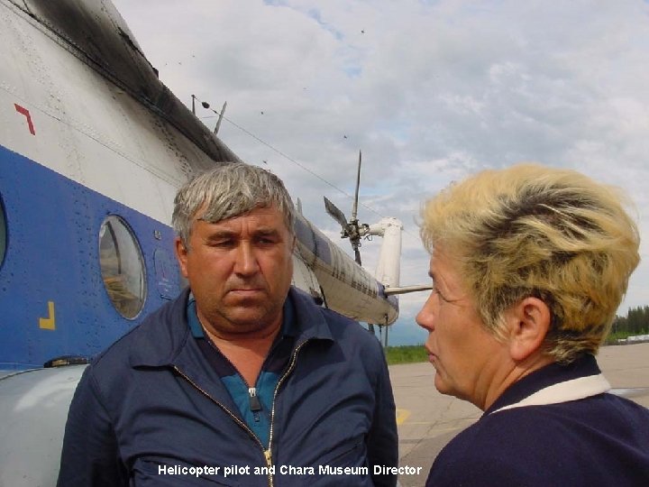 Secret Siberia (photos©) Helicopter pilot and Chara Museum Director 39 
