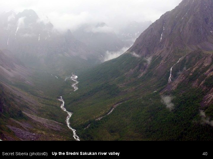 Secret Siberia (photos©) Up the Sredni Sakukan river valley 40 