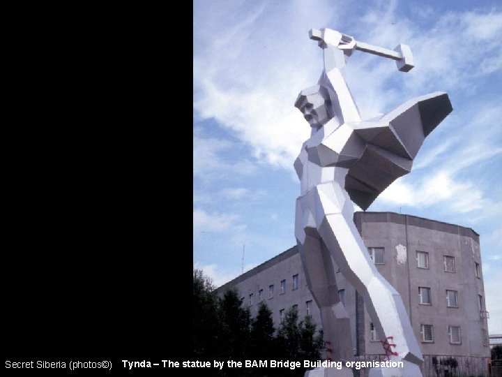 Secret Siberia (photos©) Tynda – The statue by the BAM Bridge Building organisation 49