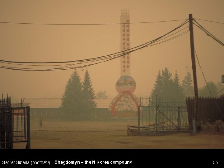 Secret Siberia (photos©) Chegdomyn – the N Korea compound 55 