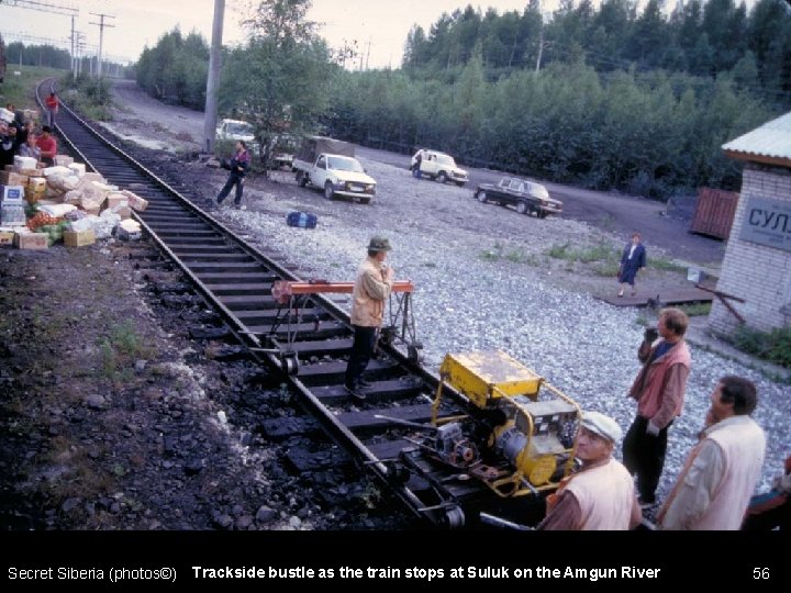 Secret Siberia (photos©) Trackside bustle as the train stops at Suluk on the Amgun