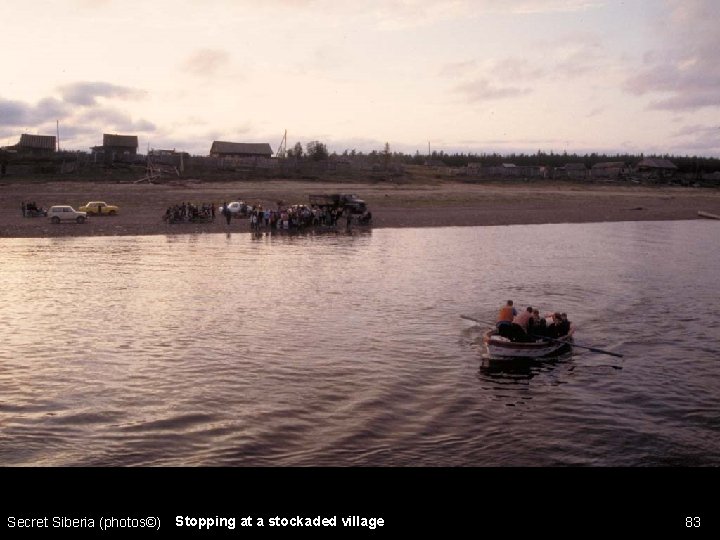 Secret Siberia (photos©) Stopping at a stockaded village 83 