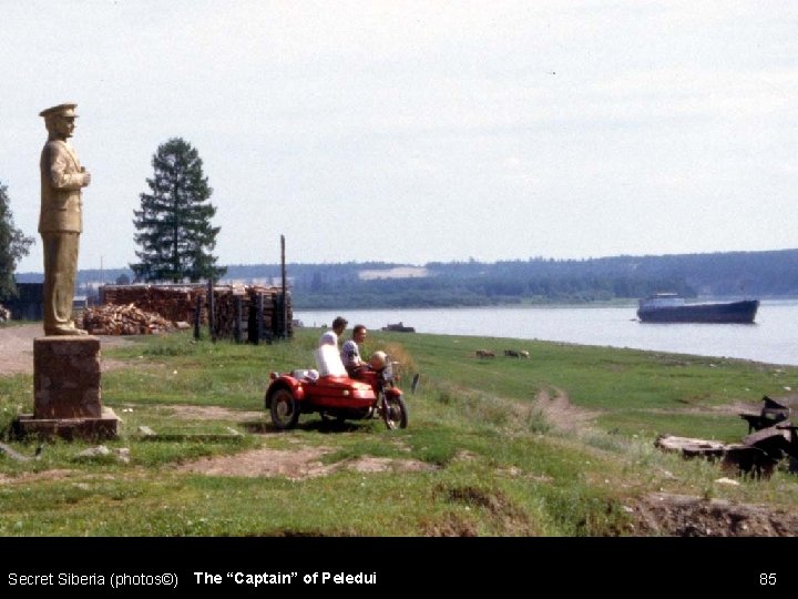 Secret Siberia (photos©) The “Captain” of Peledui 85 