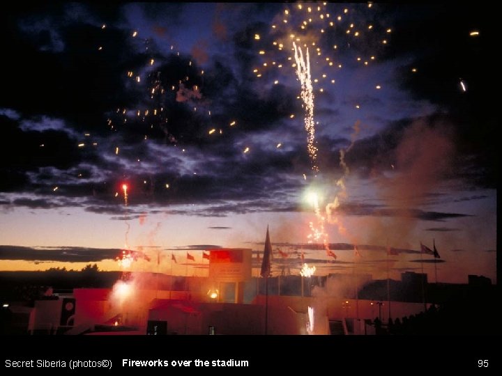 Secret Siberia (photos©) Fireworks over the stadium 95 