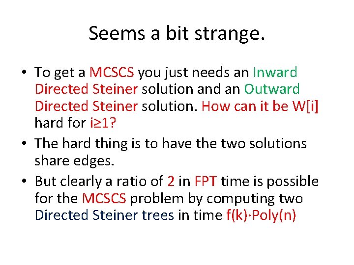 Seems a bit strange. • To get a MCSCS you just needs an Inward