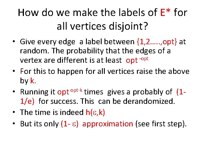 How do we make the labels of E* for all vertices disjoint? • Give