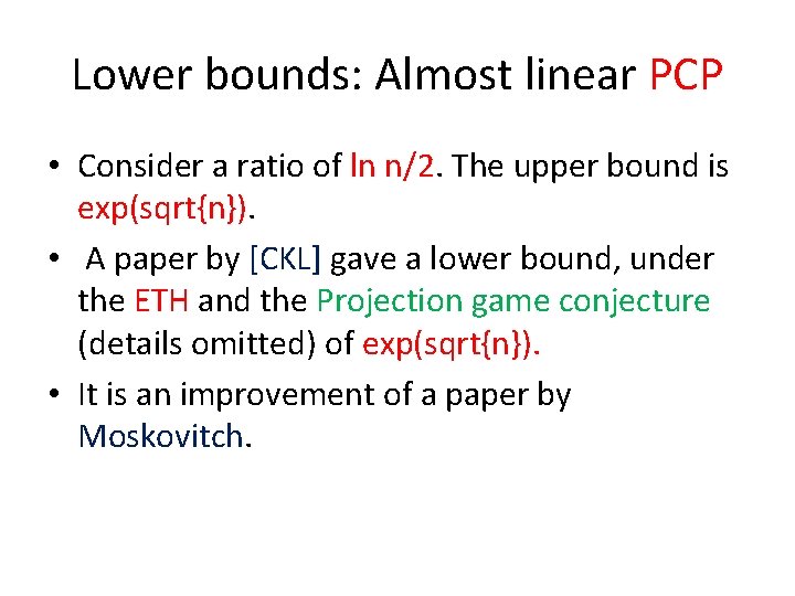 Lower bounds: Almost linear PCP • Consider a ratio of ln n/2. The upper